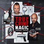 True Crime Magic – Die Show, die Realität und Illusion vereint!