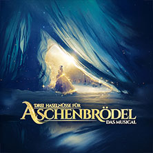 Drei Haselnüsse für Aschenbrödel - Das Musical / Rosalie Tour 15.10.2026 Volkswagen Halle