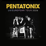 Parkticket - Pentatonix - UK / European Tour 2026