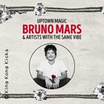 Uptown Magic • The Bruno Mars Club Night