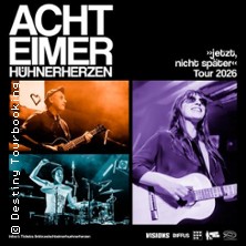 Acht Eimer Hühnerherzen - jetzt, nicht später - Tour 2026 23.10.2026 KufA Haus