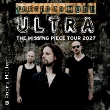 Forced To Mode - Ultra - The Missing Piece Tour 2027 28.02.2027 westand